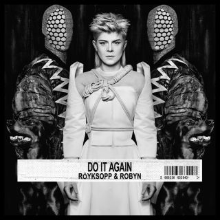 Röyksopp - Do It Again (Radio Date: 06-05-2014)