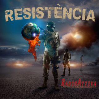 RadioAttiva - Resistència (Radio Date: 23-10-2018)