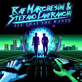 Raf Marchesini & Stefano Lanfranchi - All That She Wants