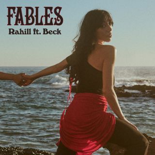 Rahill - Fables (feat. Beck) (Radio Date: 31-03-2023)