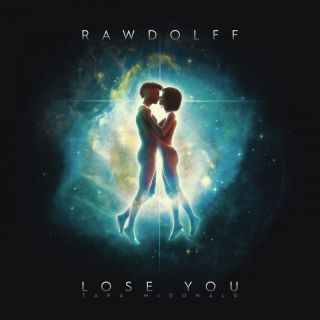 Rawdolff - Lose you (Radio Date: 27-06-2022)