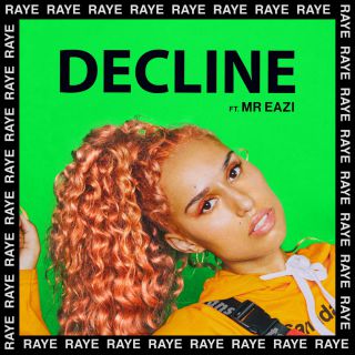 Raye - Decline (Radio Date: 26-01-2018)