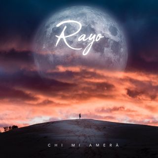Rayo - Chi mi amerà (Radio Date: 10-10-2022)