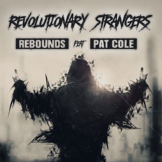 Rebounds - Revolutionary Strangers (feat. Pat Cole) (Radio Date: 06-06-2016)
