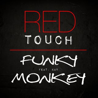 Red Touch Feat. Kay - Funky Monkey (Radio Date: 23-11-2012)