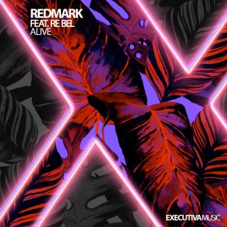 Redmark & Re Bel - Alive (Radio Date: 17-02-2022)