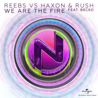 Reebs Vs Haxon & Rush - We Are The Fire (feat. Becko) (Radio Date: 02-10-2015)
