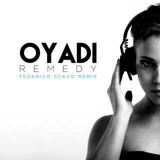 Oyadi - Remedy (Federico Scavo Remix) (Radio Date: 22-07-2016)