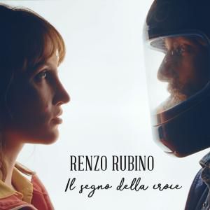 Renzo Rubino - Il segno della croce (Radio Date: 18-05-2018)