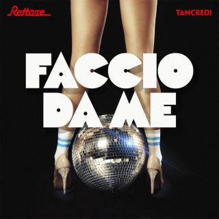 Rettore E Tancredi - FACCIO DA ME (Radio Date: 10-06-2022)