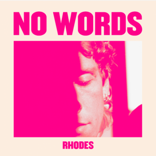 Rhodes - No Words (Radio Date: 22-03-2022)