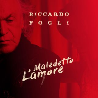 Riccardo Fogli - Maledetto l'amore (Radio Date: 02-07-2021)