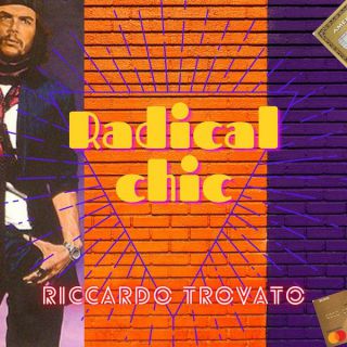 Riccardo Trovato - Radical Chic (Radio Date: 28-09-2020)
