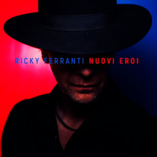 Ricky Ferranti - Nuovi Eroi (Radio Date: 15-06-2022)
