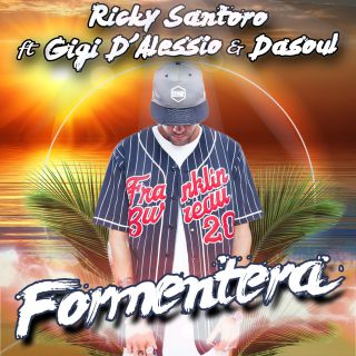 Ricky Santoro - Formentera (feat. Gigi D'Alessio & Dasoul) (Radio Date: 17-06-2016)