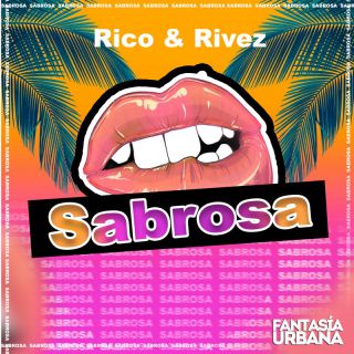 Rico & Rivez - Sabrosa (Radio Date: 17-06-2022)