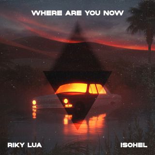 RikY Lua & Isohel - Where Are You Now (Radio Date: 25-02-2022)