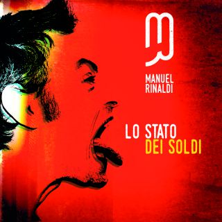 Manuel Rinaldi - Lo stato dei soldi (Radio Date: 15-01-2016)