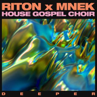 Riton, Mnek & The House Gospel Choir - Deeper (Radio Date: 27-10-2017)