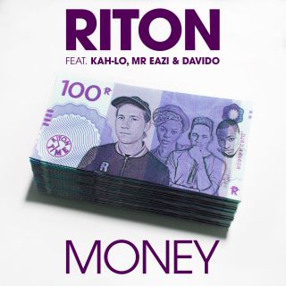 Riton - Money (feat. Kah-Lo, Mr Eazi & Davido) (Radio Date: 07-04-2017)
