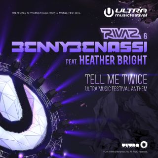 Rivaz & Benny Benassi - Tell Me Twice (Ultra Music Festival Anthem) (feat. Heather Bright) (Radio Date: 12-04-2013)