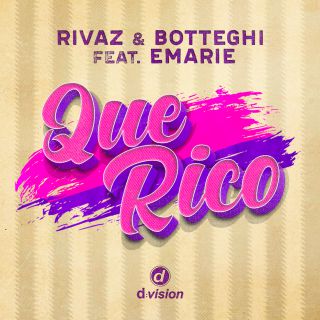 Rivaz & Botteghi - Que Rico (feat. Emarie) (Radio Date: 28-06-2019)