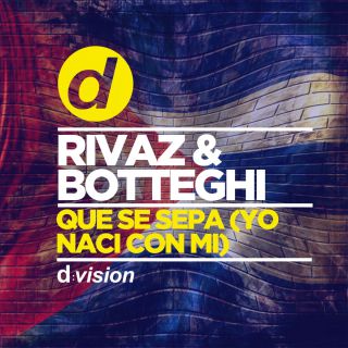 Rivaz & Botteghi - Que Se Sepa (Yo Nací Con Mi) (Radio Date: 22-06-2018)