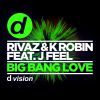RIVAZ & K ROBIN - Big Bang Love (feat. J Feel)