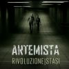 ARTEMISTA - Rivoluzione|Stasi