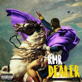 RMR - DEALER (feat. Future & Lil Baby) (Radio Date: 14-05-2020)