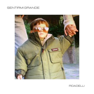 Roadelli - Sentirmi Grande (Radio Date: 05-04-2024)