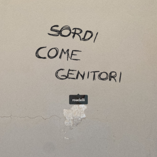 Roadelli - Sordi come Genitori (Radio Date: 02-09-2022)