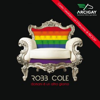 Robb Cole - "Domani è un altro giorno", brano Contro l'omofobia per la giornata internazionale del 17 Maggio in radio  giovedì 17 Maggio con il Patrocinio di Arcigay