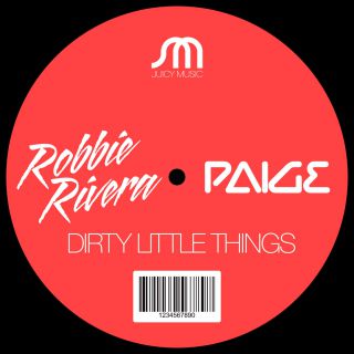 Robbie Rivera & Paige - Dirty Little Things