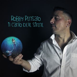 Robby Pensato - Il canto delle sirene (Radio Date: 18-11-2022)