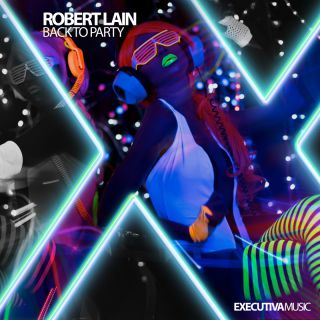 Robert Lain - Back To Party (Radio Date: 20-05-2022)