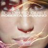 ROBERTA BONANNO - It's Oh So Quiet