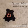 ROBERTA MORISE - A mano a mano (feat. Pierdavide Carone)
