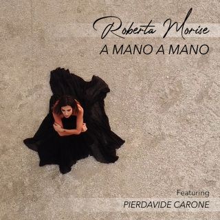 Roberta Morise - A Mano A Mano (feat. Pierdavide Carone) (Radio Date: 11-12-2020)
