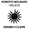 ROBERTO MOLINARO - I Believe