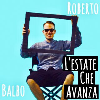 Roberto Balbo - L'estate che avanza (Radio Date: 09-06-2017)