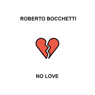 Roberto Bocchetti - No Love (Radio Date: 27-01-2023)