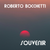 ROBERTO BOCCHETTI - Souvenir