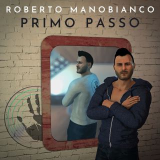 Roberto Manobianco - Primo Passo (Radio Date: 14-07-2020)