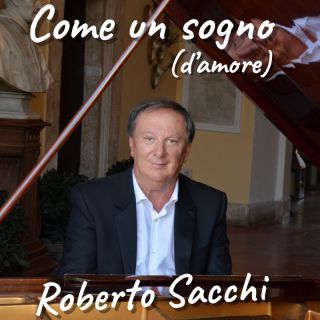 Roberto Sacchi - Come un sogno (d'amore) (Radio Date: 02-09-2022)
