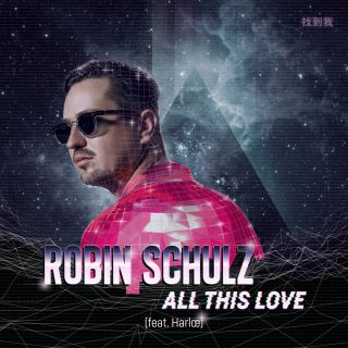 Robin Schulz - All This Love (feat. Harlœ)