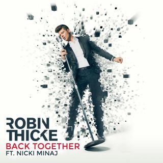 Robin Thicke - Back Together (feat. Nicki Minaj) (Radio Date: 28-08-2015)