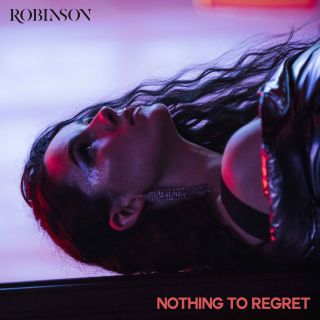 Robinson - Nothing To Regret (Radio Date: 13-07-2018)