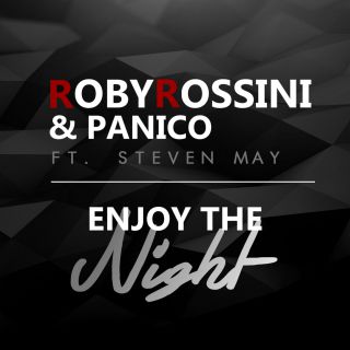 Roby Rossini & Panico - Enjoy The Night (feat. Steven May) (Radio Date: 05-09-2014)