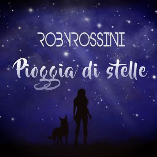 Roby Rossini - Pioggia di stelle (Radio Date: 07-12-2018)